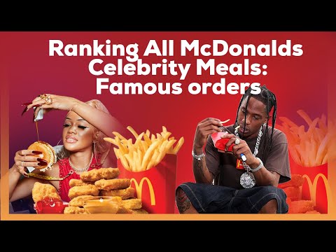 Ranking All McDonalds Celebrity Meals: Famous orders #macdonald