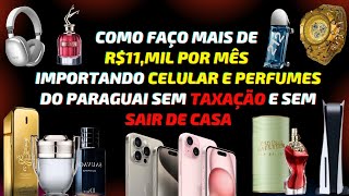 ? Como Importar do Paraguai - Como Importar do Paraguai Pela Internet - Importar do Paraguai