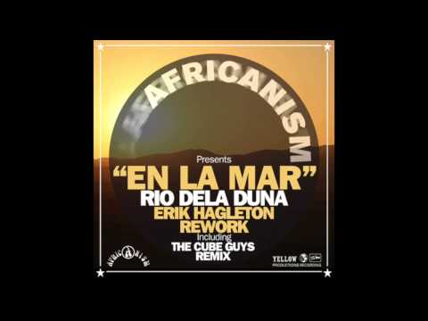 Rio Dela Duna - En La Mar (Erik Hagleton Rework - The Cube Guys Remix)