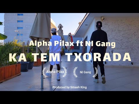 Alpha Pilax ft Nl Gang - Ka Tem Txorada