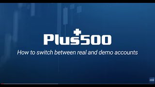 Plus500 How to switch between real and demo accounts anuncio