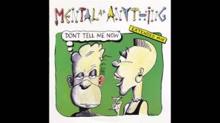 Mental As Anything – “Don’t Tell Me Now” (extended vers) (Australia CBS) 1987