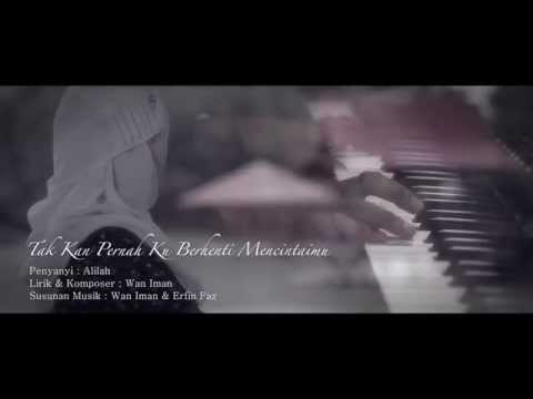 Alilah-Takkan Pernah Ku Berhenti Mencintaimu
