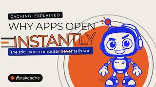 Why Apps Open Instantly — Caching, Explained by Cache