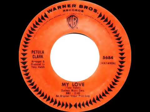 1966 HITS ARCHIVE: My Love - Petula Clark (a #1 record--mono 45)