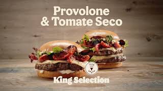 Burger King KING SELECTION PROVOLONE & TOMATE SECO anuncio