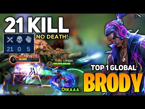 21 KILL NO Death! Brody Perfect Gameplay [ Top 1 Global Brody ] By Dikaaa. - Mobile Legends