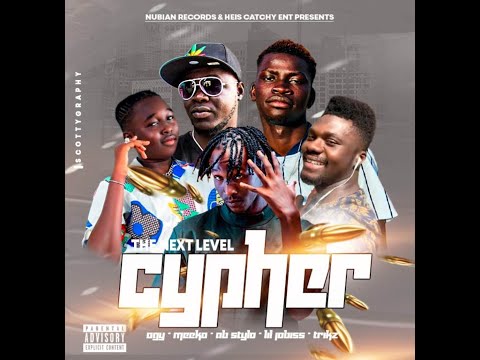 The Next Level Cypher Vol. 1( OGY, Meeko, Ab Styles, Lil Jobiss, Tripple K)
