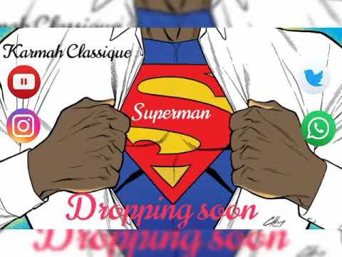KARMAH CLASSIQUÉ ENTERTAINMENT ( SUPERMAN)