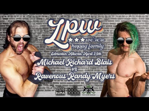 Michael Richard Blais vs. Ravenous Randy Myers | LPW 3 [FULL MATCH]