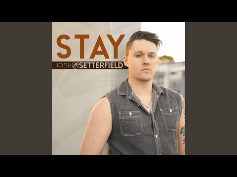 Stay - Josh Setterfield