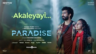 Akaleyayi | Paradise | Roshan, Darshana | Prasanna | K, Anwar Ali, Pavithra | Newton, Madras Talkies