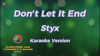 Don&#39;t Let It End - Styx ( Karaoke Version )