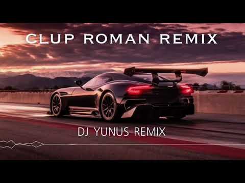 CLUP ROMAN REMIX 2022 HIT - PATLAMALIK MIX - (DJ YUNUS REMIX)