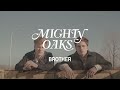 MIGHTY OAKS • BROTHER (OFFICIAL MUSIC VIDEO ...