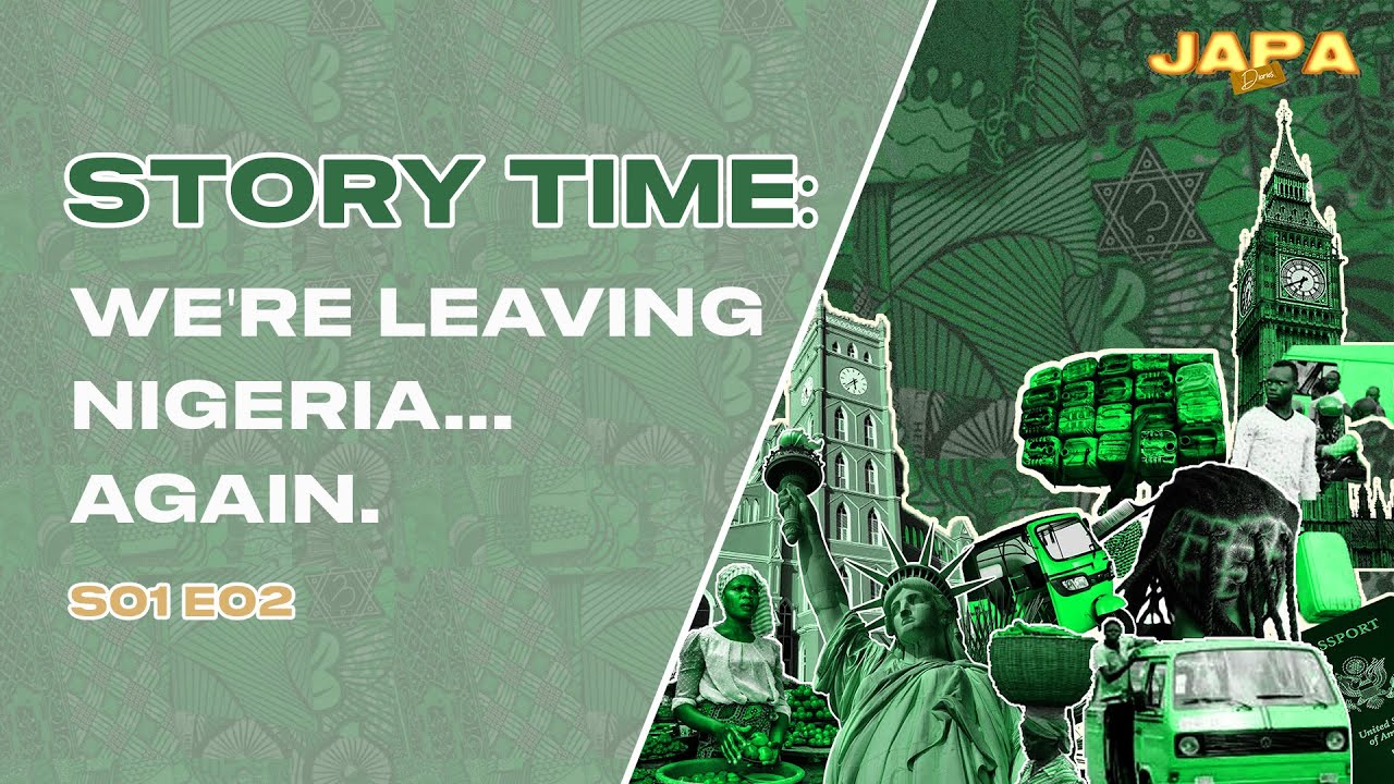 S1 E2: Why we're leaving Nigeria... again
