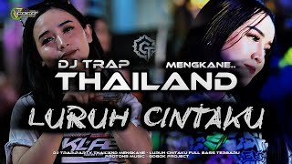 Download lagu DJ LURUH CINTAKU - TRAP PARTY THAILAND MENGKANE‼️FULL BASS PROTONS MUSIC - GOGOK PROJECT mp3