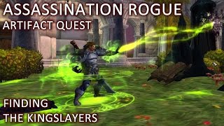 WoW: Legion - Assassination Rogue Artifact - Finding The Kingslayers (Alpha)