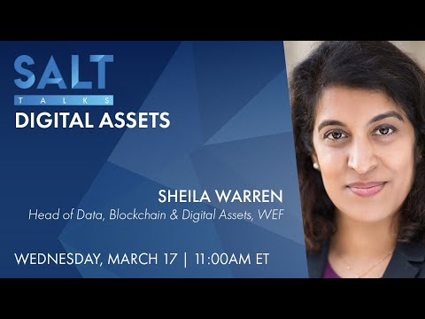 Sheila Warren @wef: Why Bitcoin Is Here to Stay | SALT Talks #183