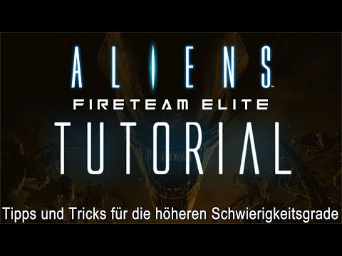 Aliens Fireteam Elite - Haufenweise Tipps und Tricks