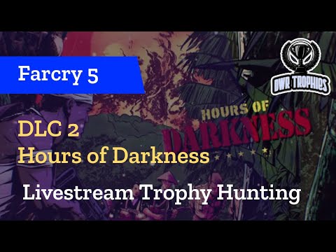 Farcry 5 - Hours of Darkness DLC Trophy Hunting