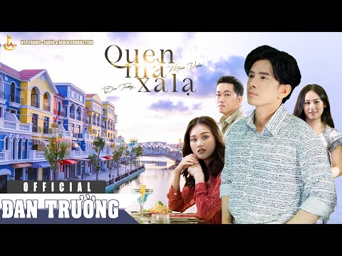 Quen mà xa lạ - Đan Trường