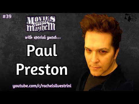 Movies, Music, and Mayhem with Paul Preston