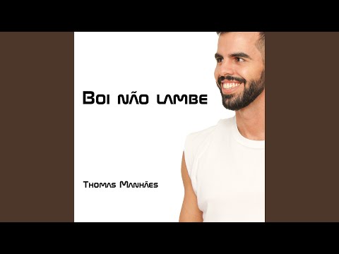 Boi Não Lambe - Thomas Manhães