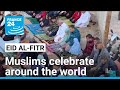 Muslims Around The World Celebrate Eid Al Fitr FRANCE 24 English