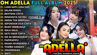 Download lagu LUKA HATI LUKA DIRI - SALAM RINDU - BAHTERA CINTA 0  OM ADELLA FULL ALBUM TERBARU 2025 || SHERLY KDI mp3 Download lagu LUKA HATI LUKA DIRI - SALAM RINDU - BAHTERA CINTA 0  OM ADELLA FULL ALBUM TERBARU 2025 || SHERLY KDI mp3