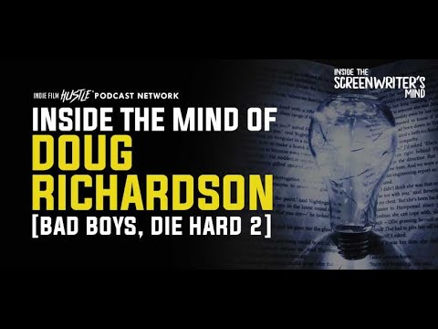 Inside the Mind of Screenwriter Doug Richardson (Die Hard 2, Bad Boys) // Bulletproof Screenwriting