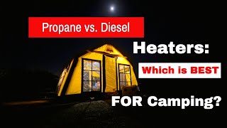 🔥 The Best Heater for Cold Weather Camping? Propane vs. Diesel—The Ultimate Showdown! 🔥