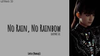 No Rain, No Rainbow-lyrics (Romaji)BABYMETAL