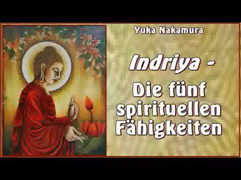 Indriya: Die fünf spirituellen Fähigkeiten - Yuka Nakamura ( Buddhismus )