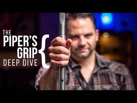 The Pipers Grip (low whistle) Deep Dive