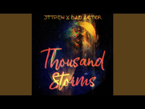 Thousand Storms (feat. Bad Actor)