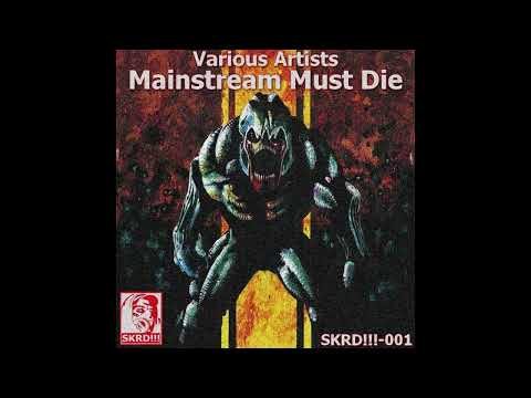 [FULL ALBUM] Mainstream Must Die (2010) [TRACKLIST IN DESCRIPTION]