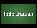 Indo Iranian Meaning