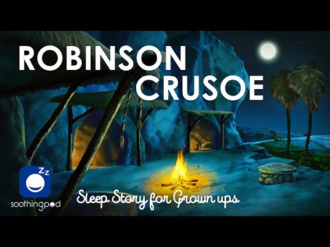 Bedtime Sleep Stories | ????️ Robinson Crusoe ⛵ | Classic Book Sleep Story | Novel by Daniel Defoe