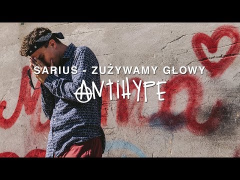 Sarius - Zużywamy Głowy (prod. Gibbs)