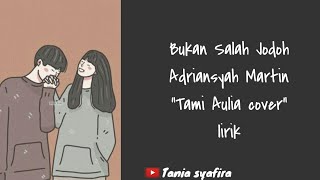 Download lagu Bukan salah jodoh - Adriansyah Martin Cover by Tami Aulia (Lirik) mp3 Download lagu Bukan salah jodoh - Adriansyah Martin Cover by Tami Aulia (Lirik) mp3