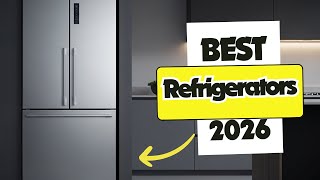 Best Refrigerators 2026 🔥 Top 7 Fridges Ranked | Which Refrigerator Should You Buy?