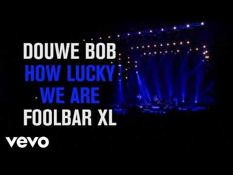Douwe Bob - How Lucky We Are (Live)