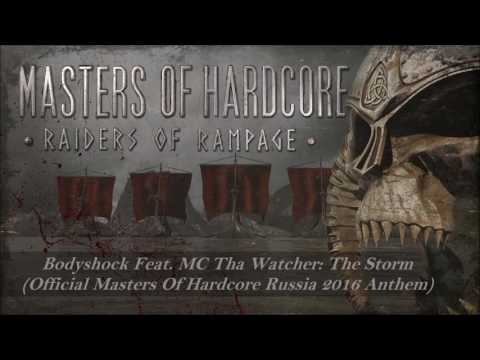 Bodyshock Feat. MC Tha Watcher - The Storm (Official Masters Of Hardcore Russia 2016 Anthem)