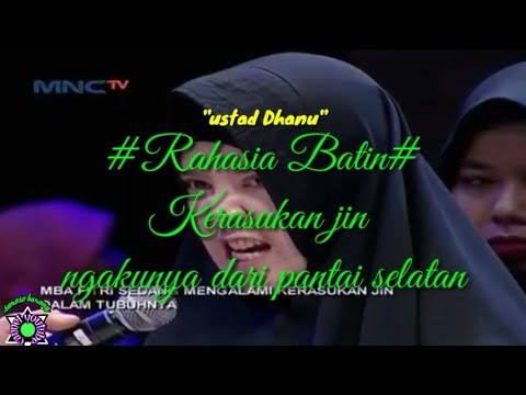 Kerasukan jin ngakunya dari pantai selatan