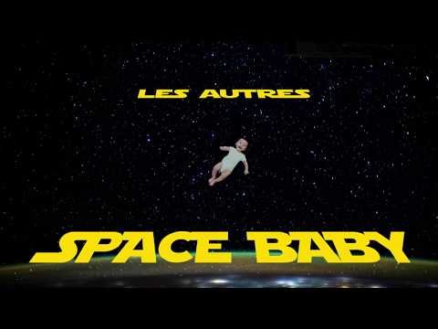 les autres - Space Baby / Prod. DeZordre