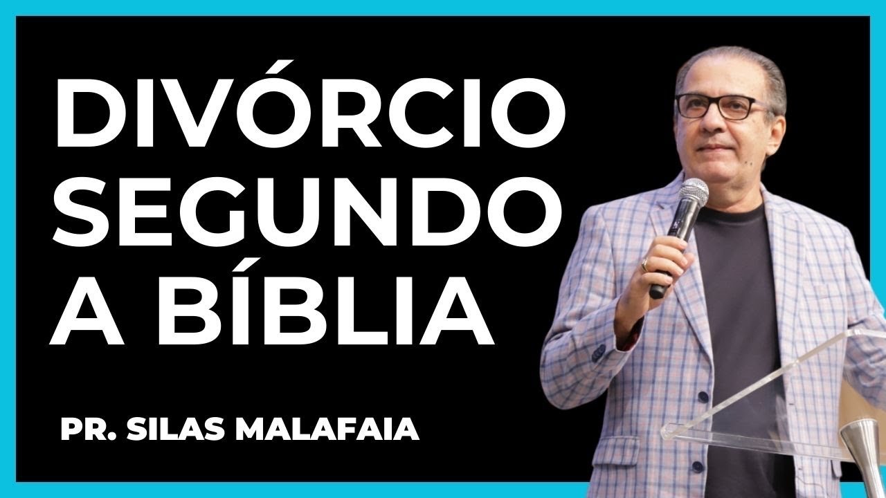 DIVÓRCIO SEGUNDO A BÍBLIA I PR. SILAS MALAFAIA