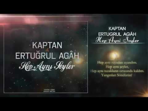 Kaptan ft. Ertuğrul Agâh - Hep Aynı Şeyler [Lyric Video]