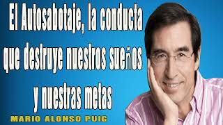 Download lagu Mario Alonso Puig - El Autosabotaje, la conducta que destruye nuestros sueños y nuestras metas mp3