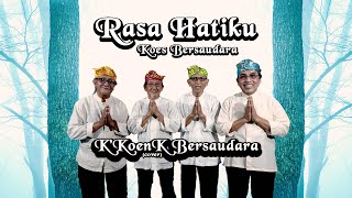 Download lagu Rasa Hatiku Koes Bersaudara - K'KoenK Bersaudara Cover mp3